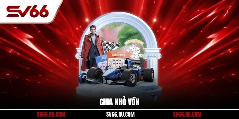 Chia nhỏ vốn